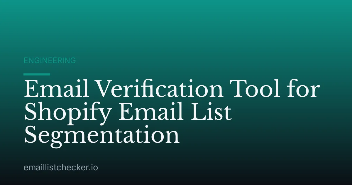 Email Verification Tool for Shopify Email List Segmentation