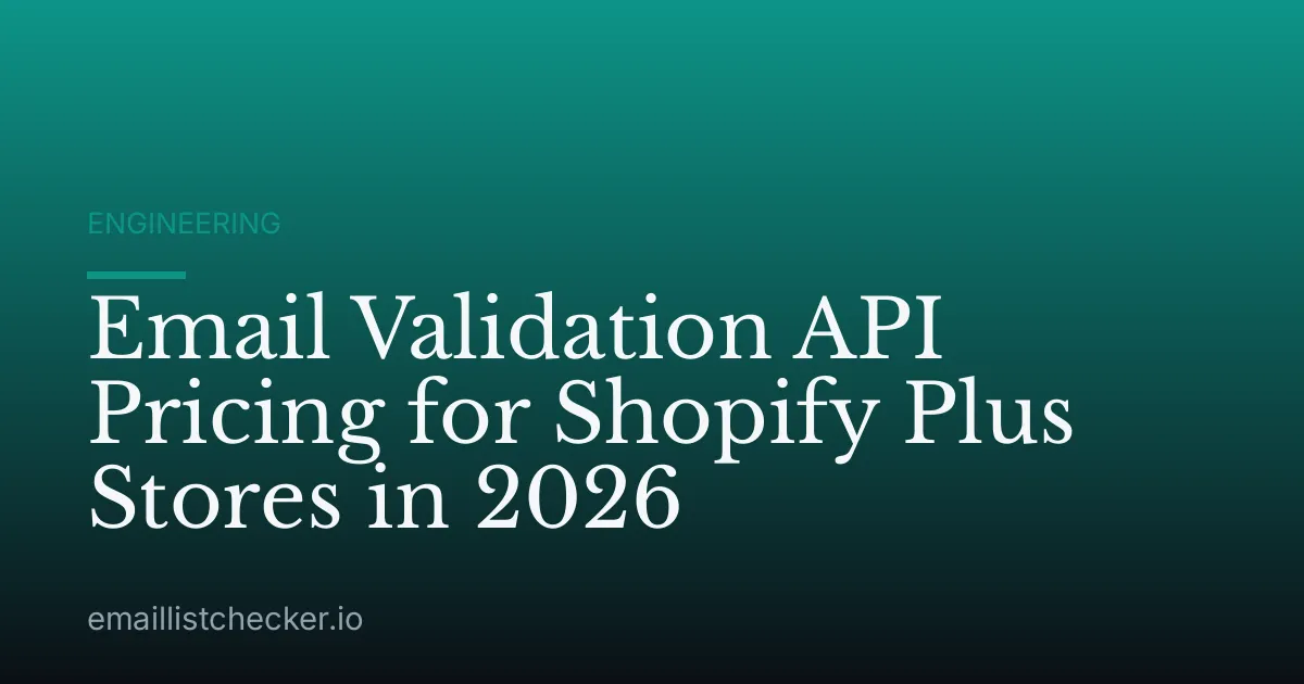 Email Validation API Pricing for Shopify Plus Stores in 2026
