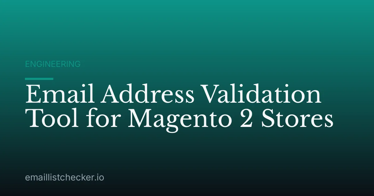 Email Address Validation Tool for Magento 2 Stores