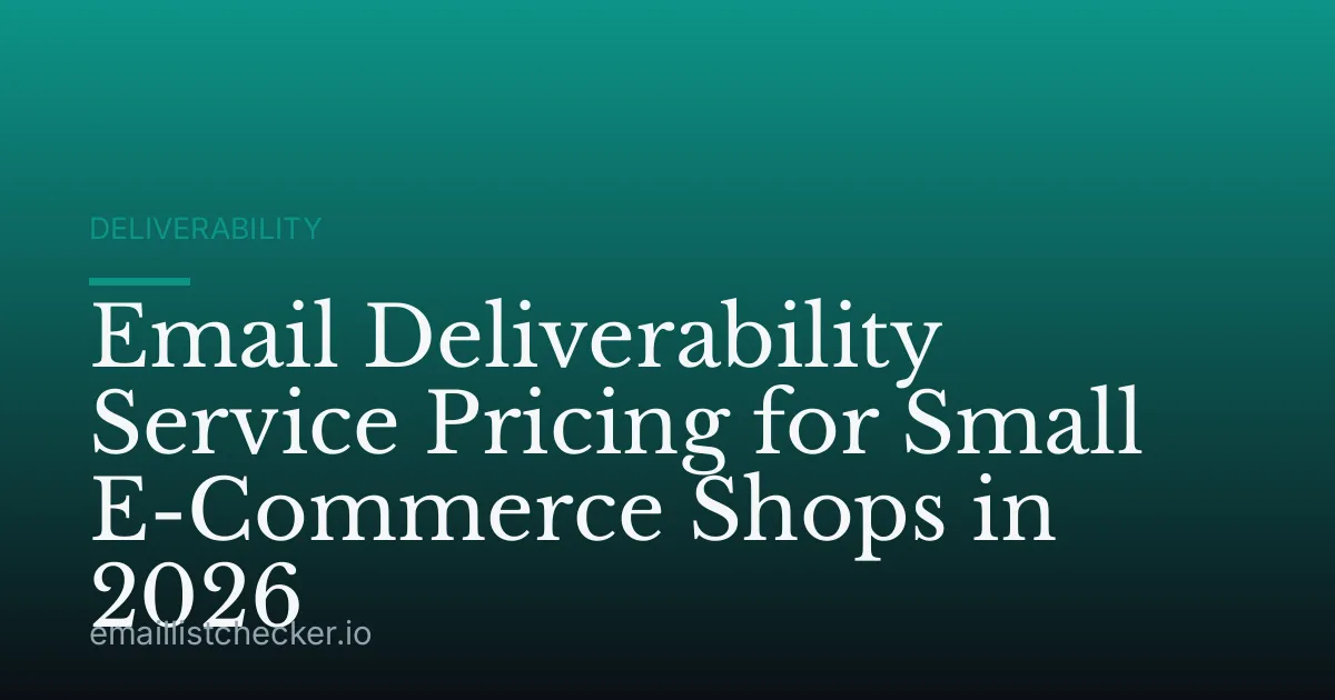 Email Deliverability Service Pricing for Small E-Commerce Shops in 2026