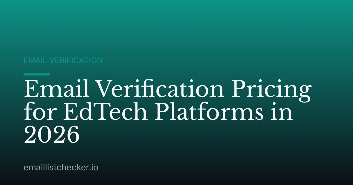 Email Verification Pricing for EdTech Platforms in 2026