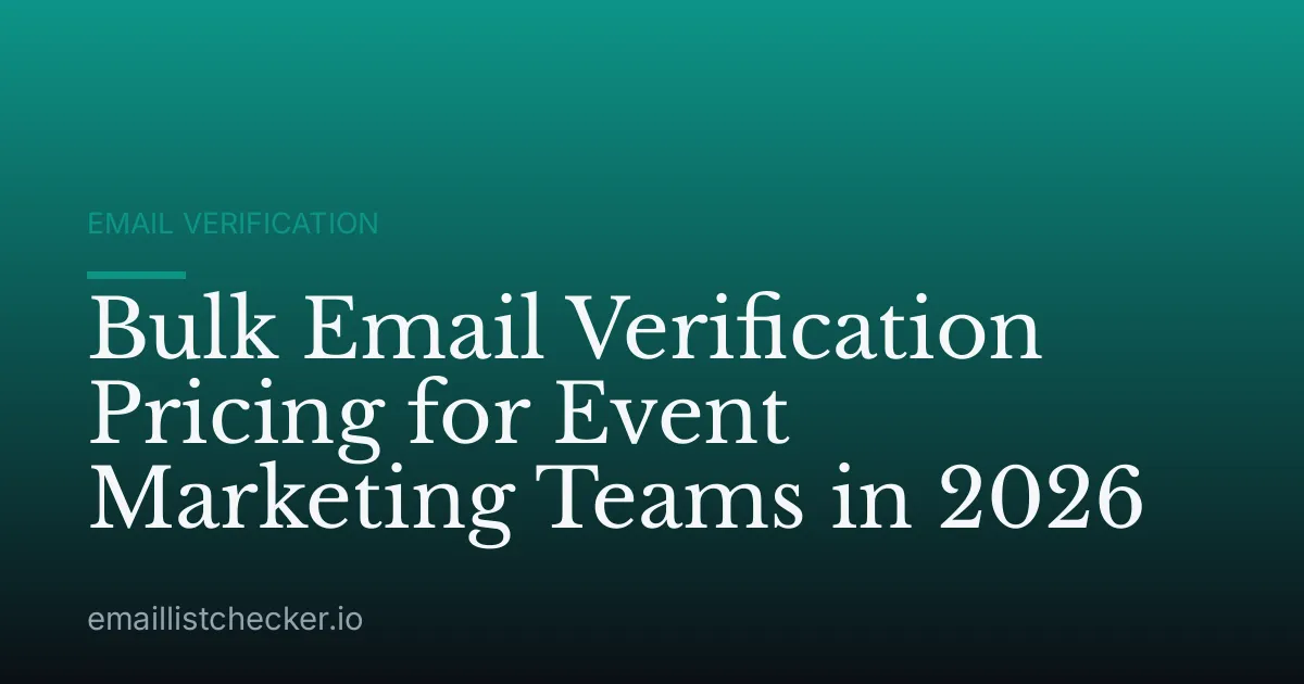 Bulk Email Verification Pricing for Event Marketing Teams in 2026