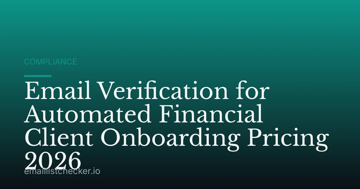 Email Verification for Automated Financial Client Onboarding Pricing 2026
