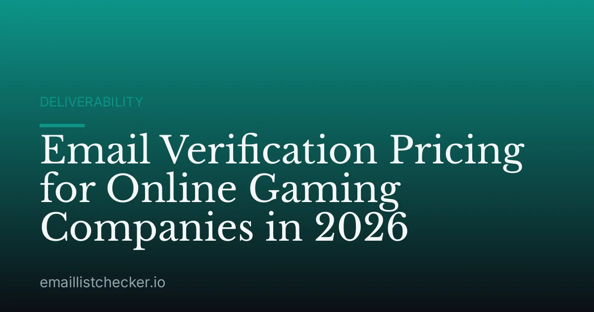 Email Verification Pricing for Online Gaming Companies in 2026