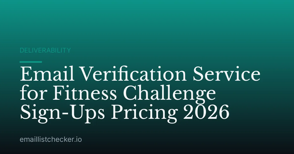 Email Verification Service for Fitness Challenge Sign-Ups Pricing 2026