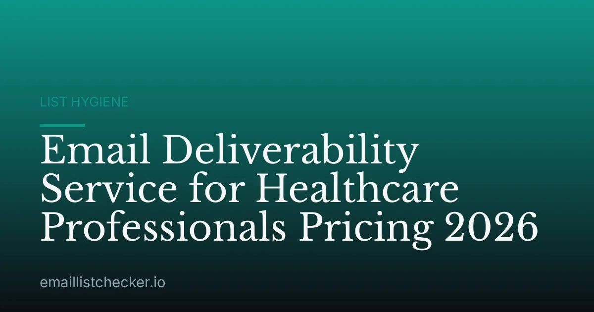 Email Deliverability Service for Healthcare Professionals Pricing 2026