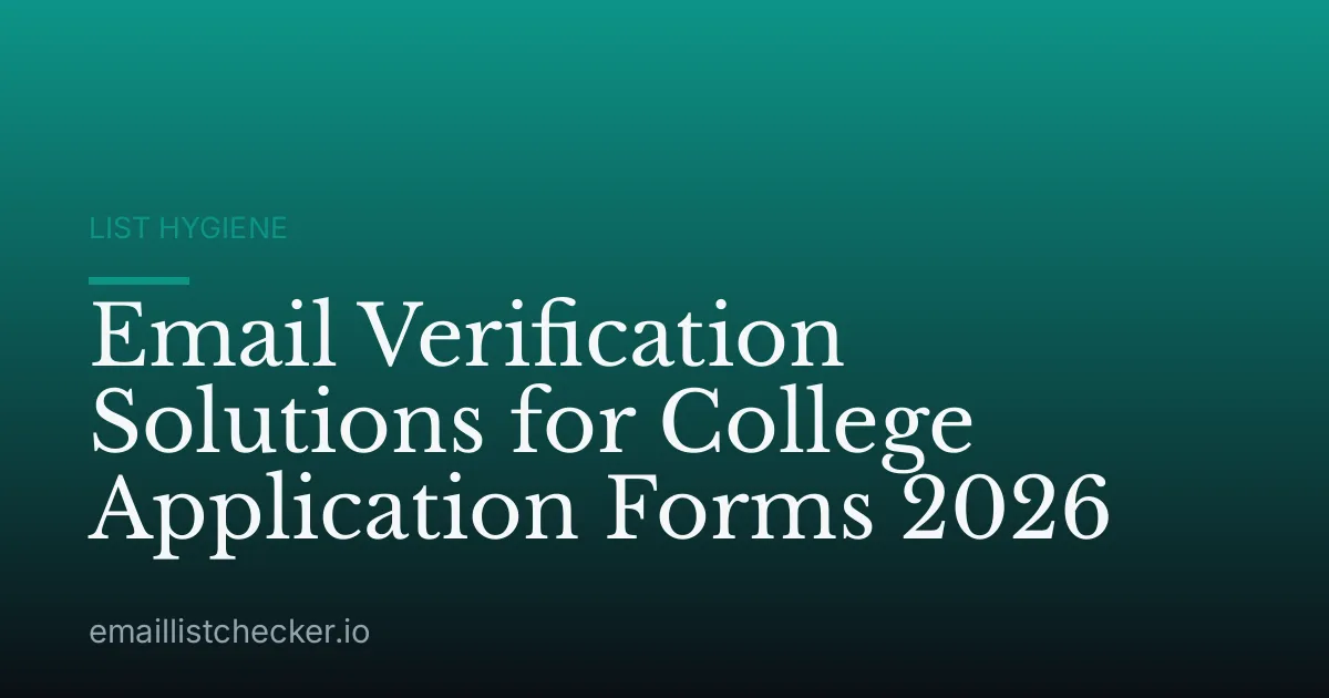 Email Verification Solutions for College Application Forms 2026
