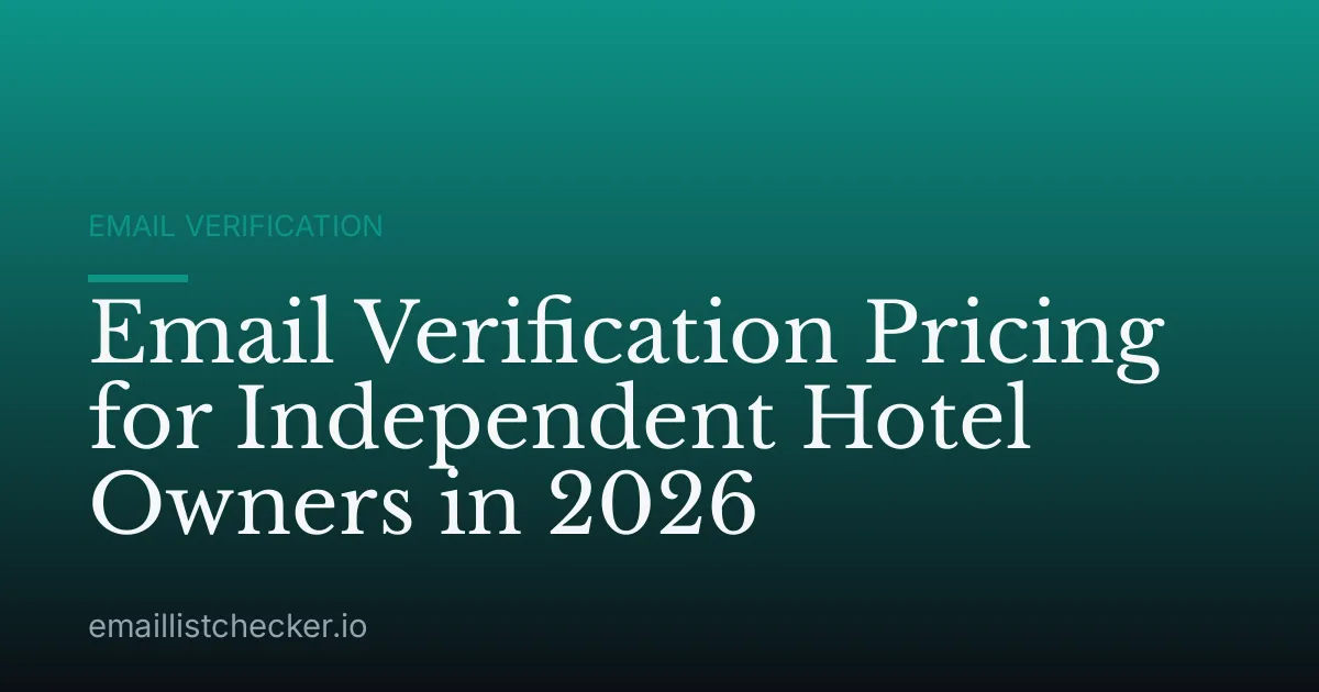 Email Verification Pricing for Independent Hotel Owners in 2026