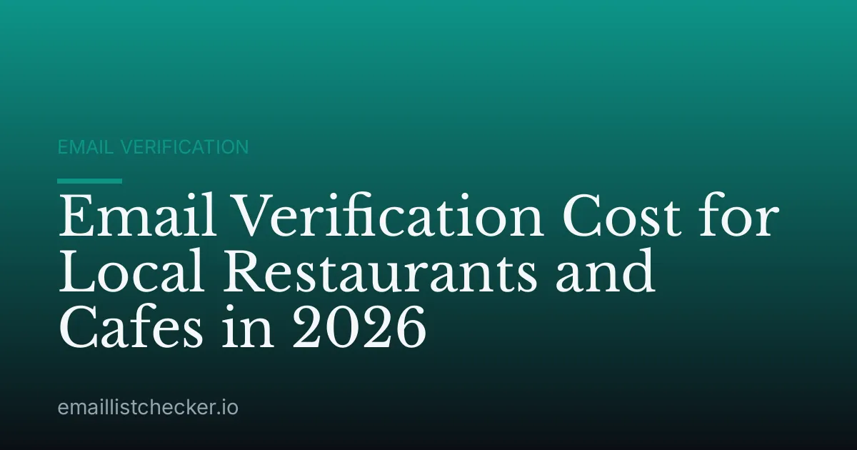 Email Verification Cost for Local Restaurants and Cafes in 2026