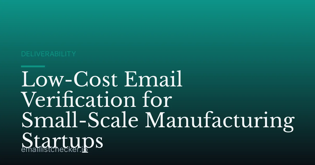 Low-Cost Email Verification for Small-Scale Manufacturing Startups