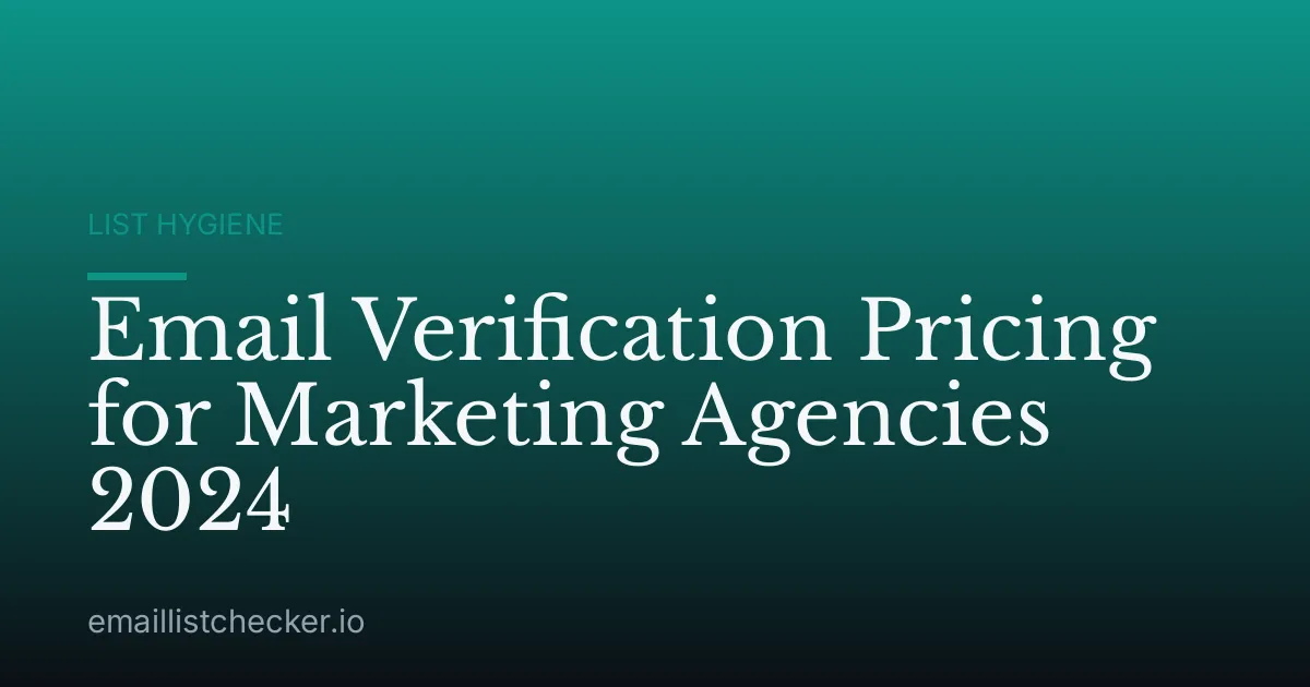 Email Verification Pricing for Marketing Agencies 2024