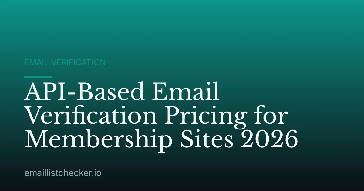 API-Based Email Verification Pricing for Membership Sites 2026
