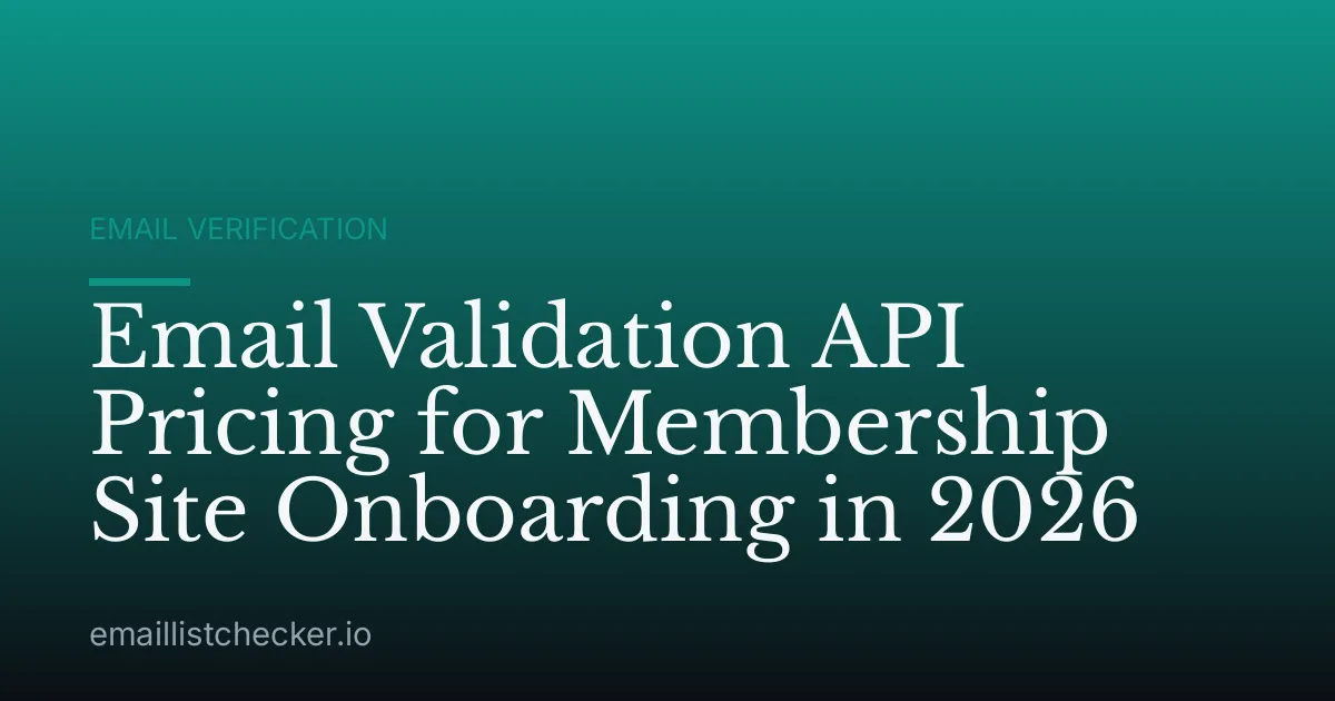 Email Validation API Pricing for Membership Site Onboarding in 2026