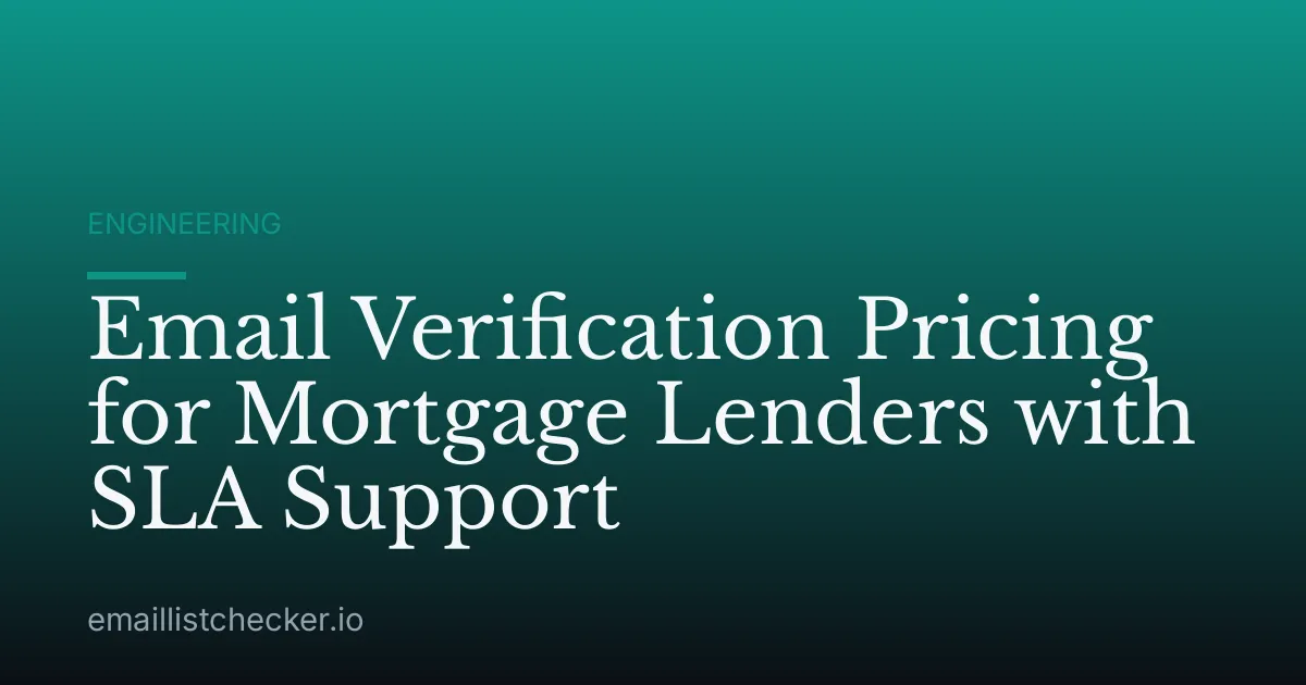 Email Verification Pricing for Mortgage Lenders with SLA Support
