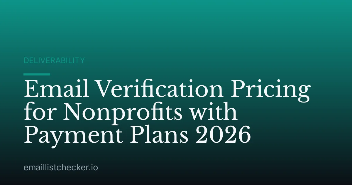 Email Verification Pricing for Nonprofits with Payment Plans 2026