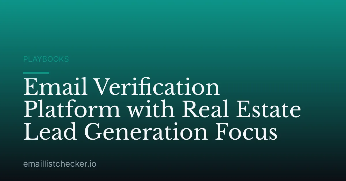Email Verification Platform with Real Estate Lead Generation Focus
