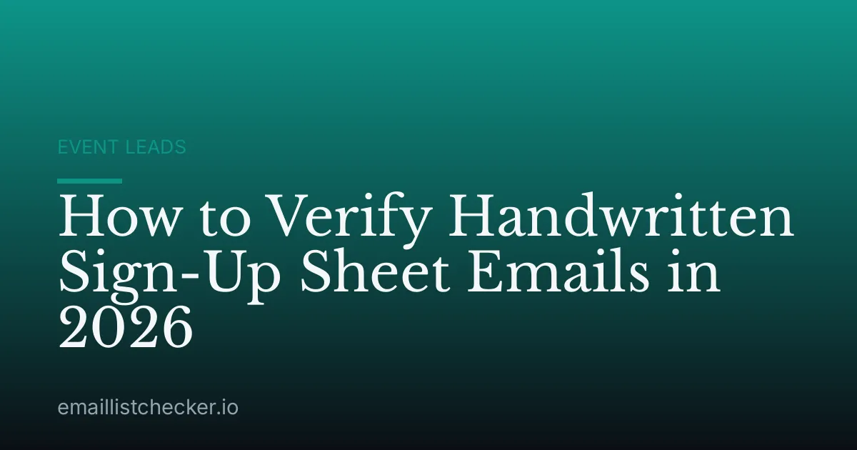How to Verify Handwritten Sign-Up Sheet Emails in 2026