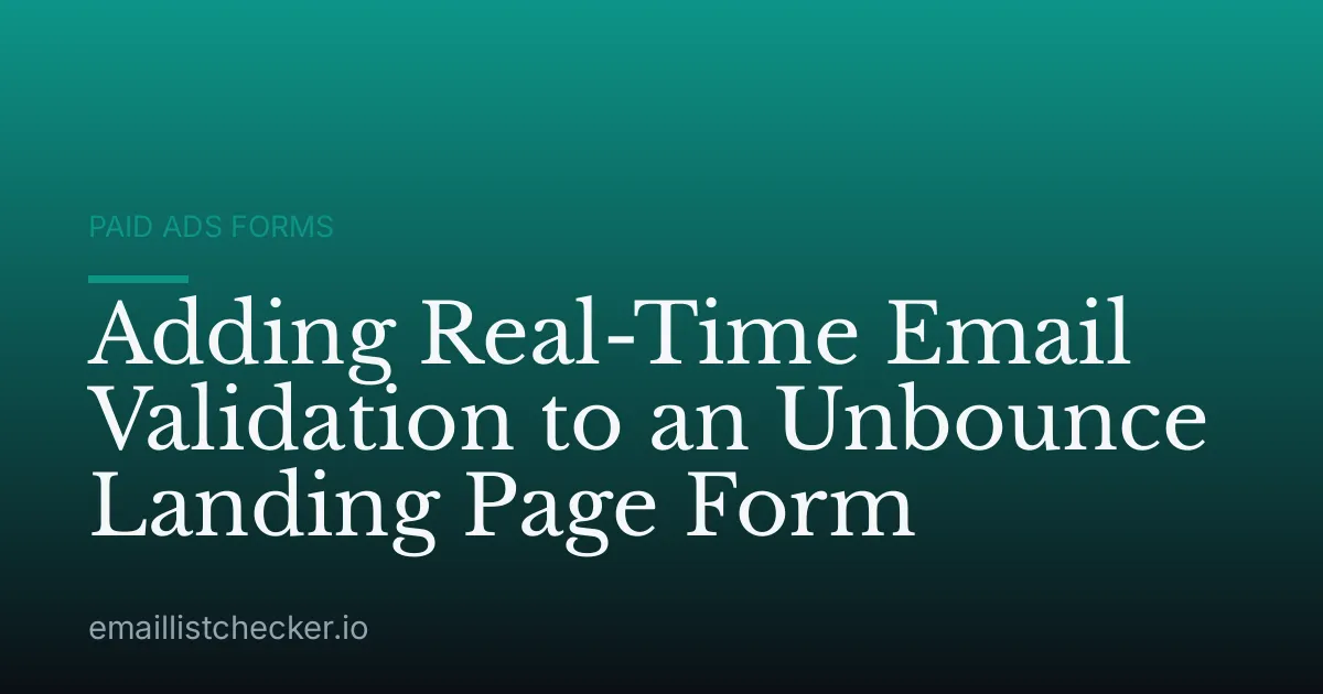 Adding Real-Time Email Validation to an Unbounce Landing Page Form