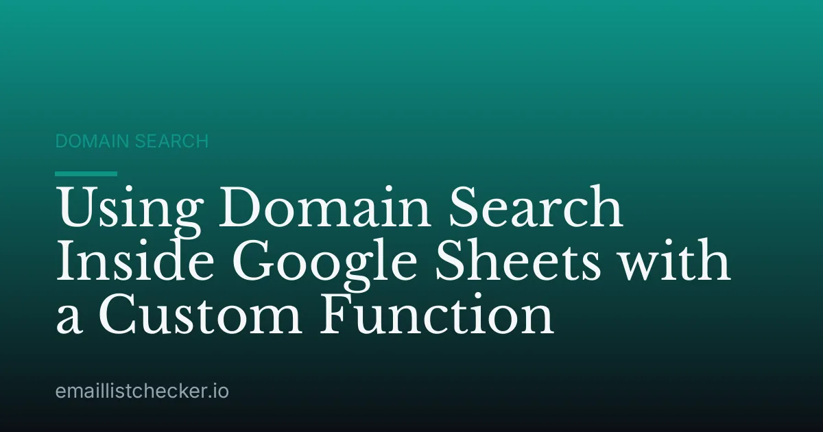 Using Domain Search Inside Google Sheets with a Custom Function