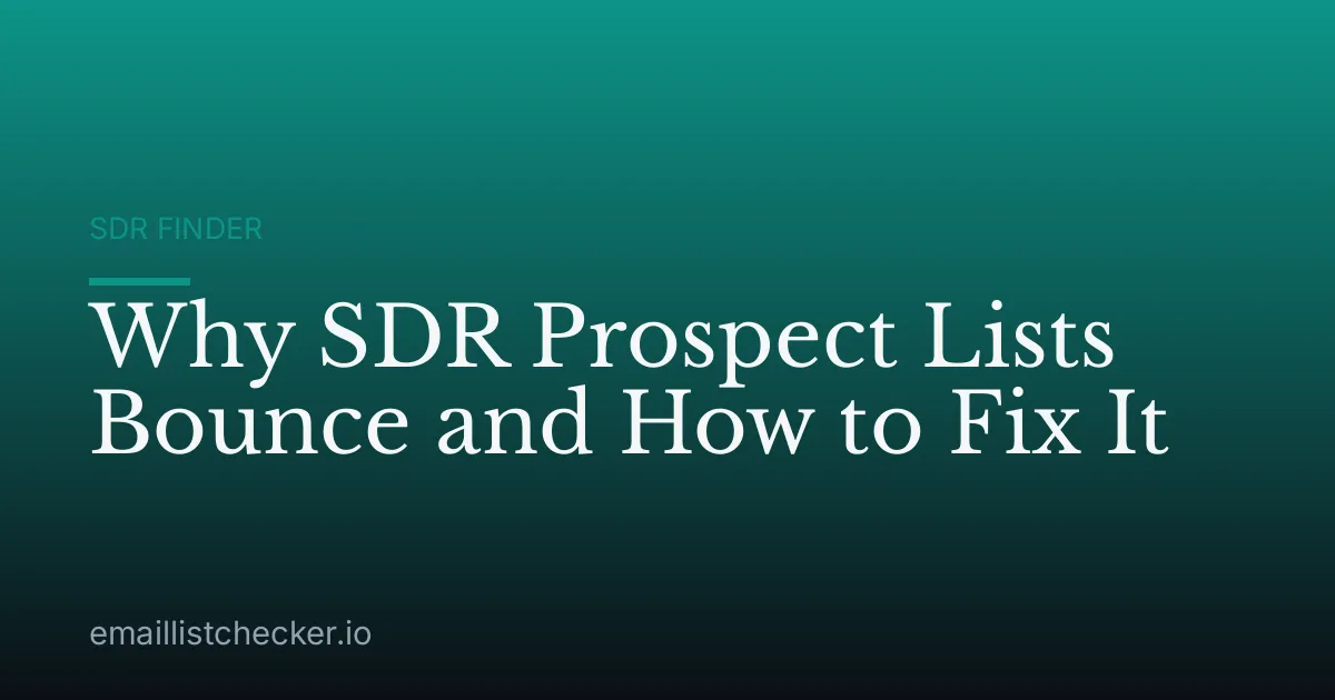 Why SDR Prospect Lists Bounce and How to Fix It