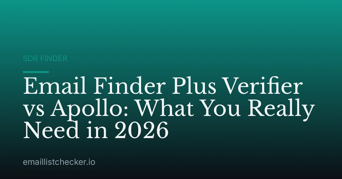 Email Finder Plus Verifier vs Apollo: What You Really Need in 2026