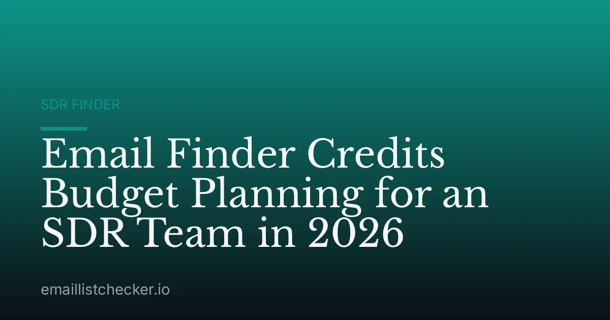 Email Finder Credits Budget Planning for an SDR Team in 2026