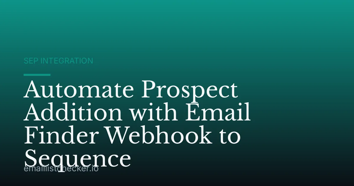 Automate Prospect Addition with Email Finder Webhook to Sequence