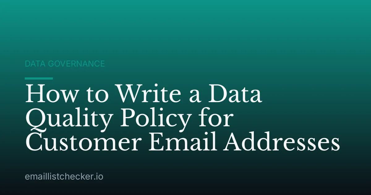 How to Write a Data Quality Policy for Customer Email Addresses