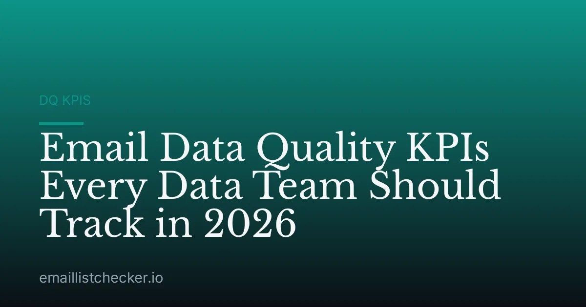 Email Data Quality KPIs Every Data Team Should Track in 2026