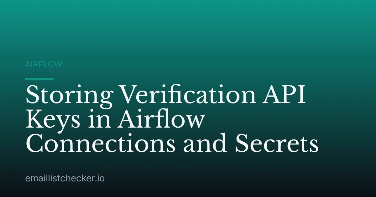 Storing Verification API Keys in Airflow Connections and Secrets