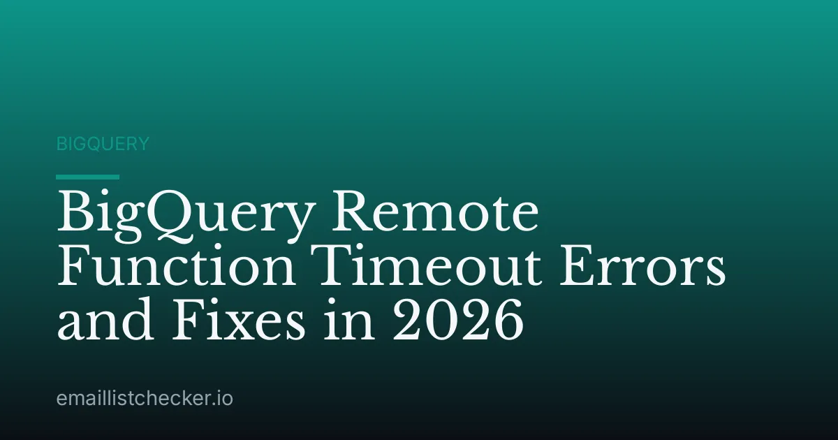BigQuery Remote Function Timeout Errors and Fixes in 2026