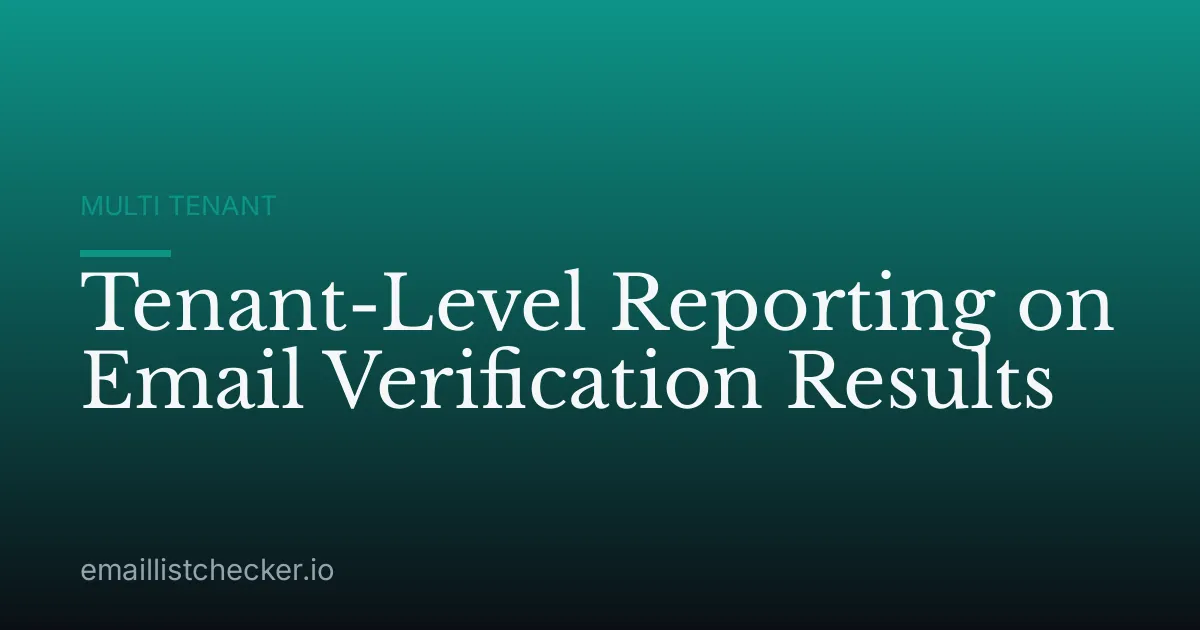 Tenant-Level Reporting on Email Verification Results