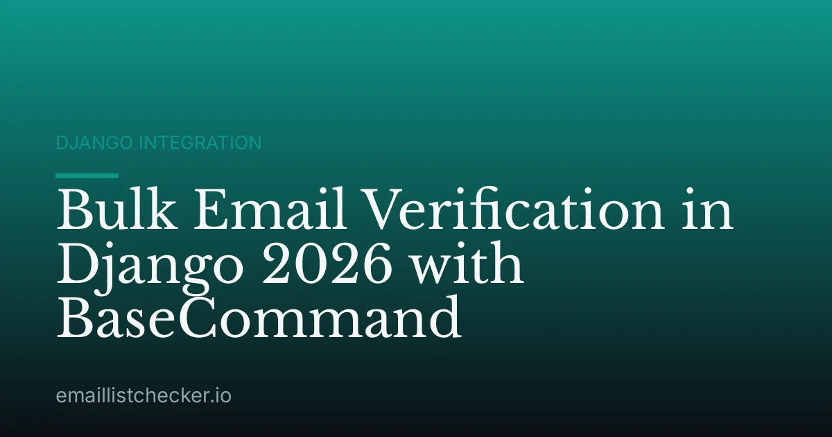 Bulk Email Verification in Django 2026 with BaseCommand