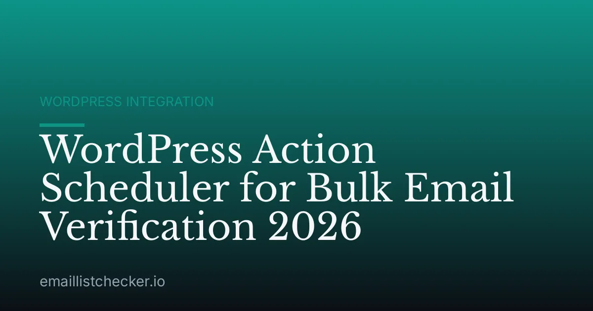 WordPress Action Scheduler for Bulk Email Verification 2026