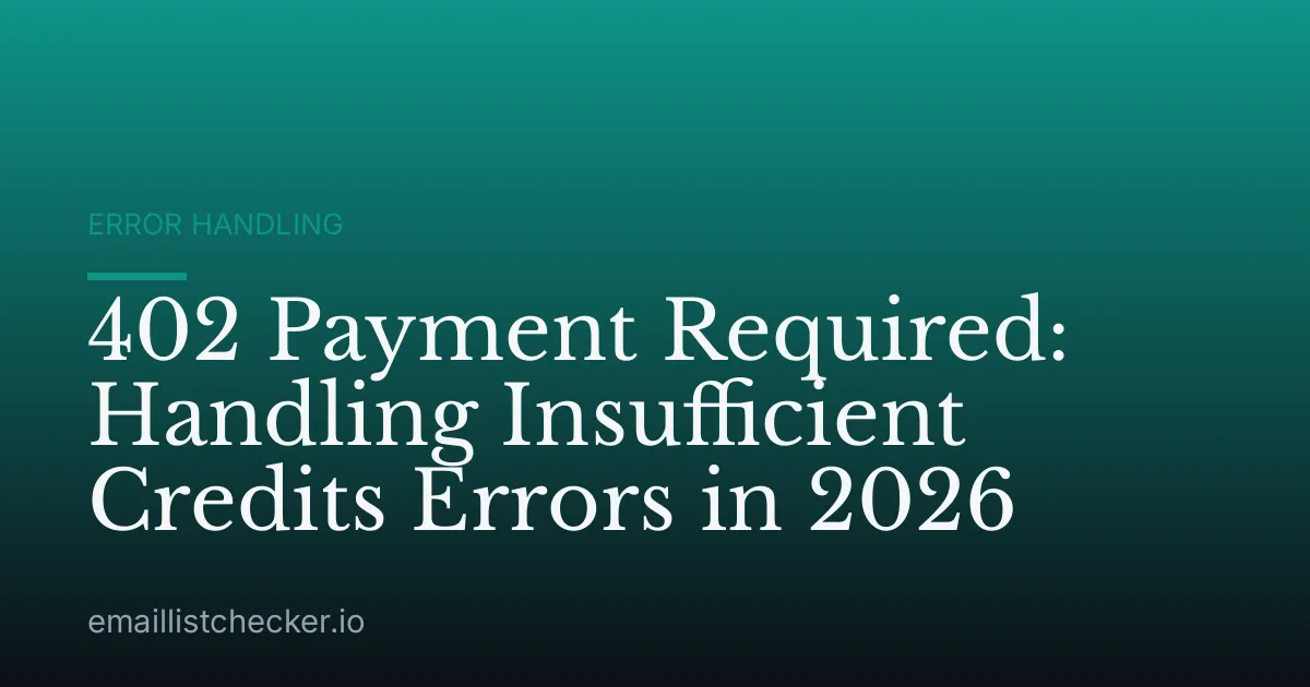 402 Payment Required: Handling Insufficient Credits Errors in 2026