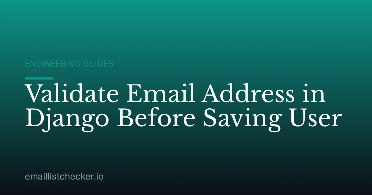 Validate Email Address in Django Before Saving User