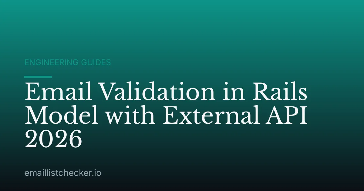 Email Validation in Rails Model with External API 2026