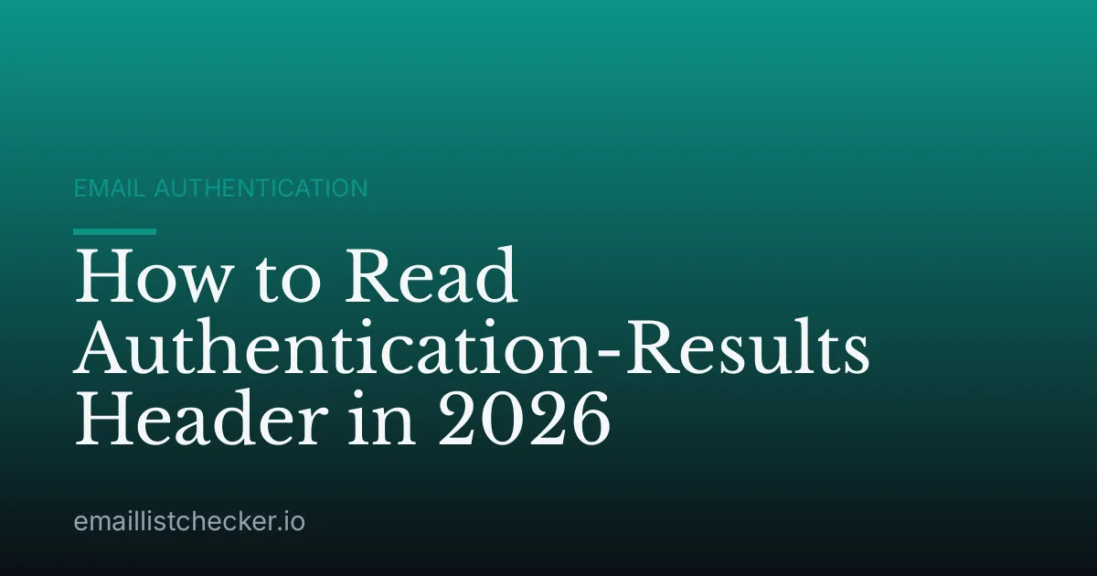 How to Read Authentication-Results Header in 2026