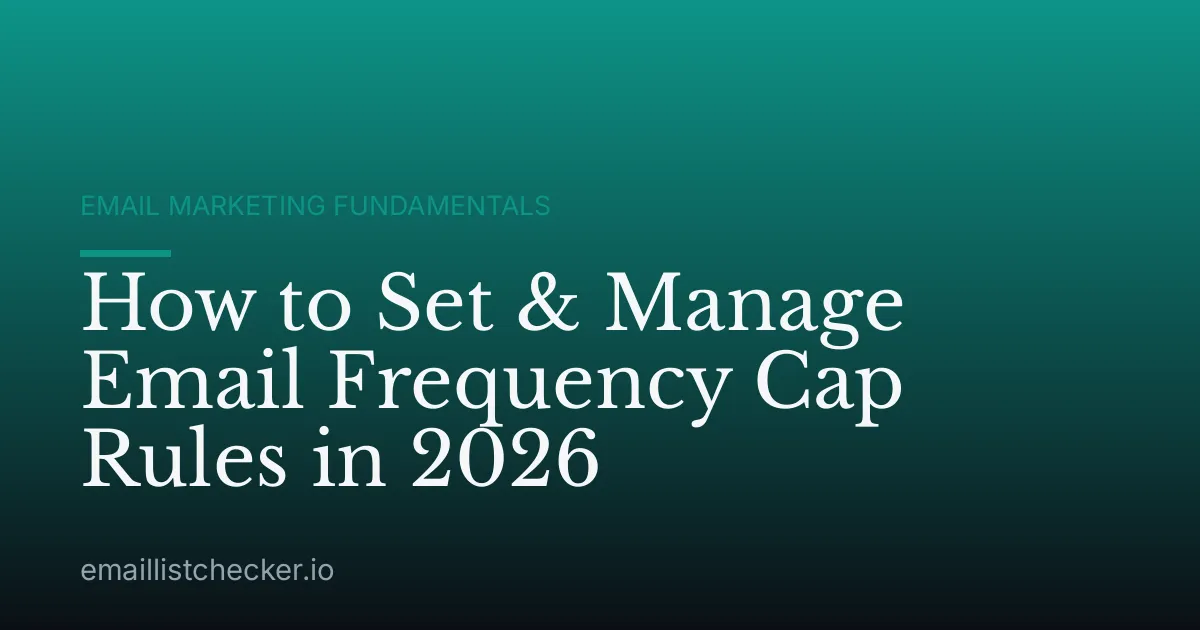 How to Set & Manage Email Frequency Cap Rules in 2026