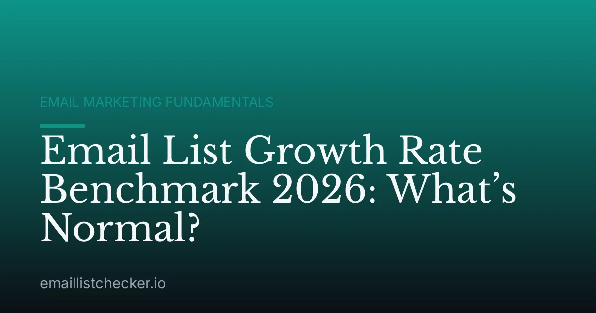 Email List Growth Rate Benchmark 2026: What’s Normal?