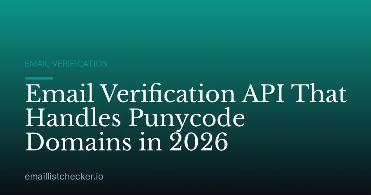 Email Verification API That Handles Punycode Domains in 2026