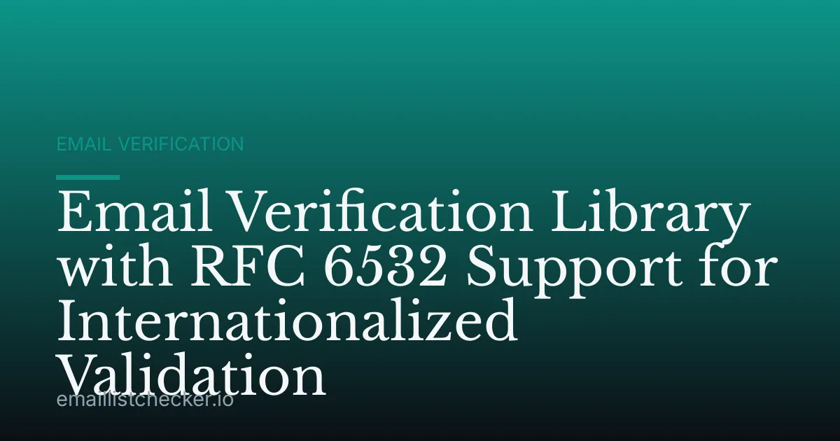 Email Verification Library with RFC 6532 Support for Internationalized Validation