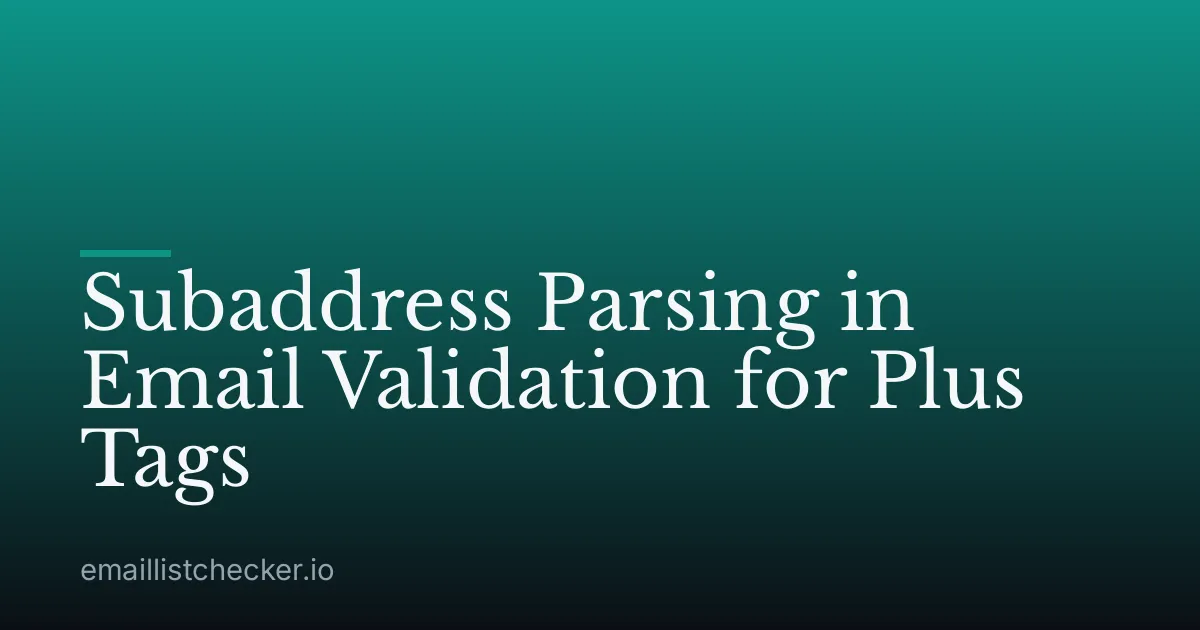 Subaddress Parsing in Email Validation for Plus Tags