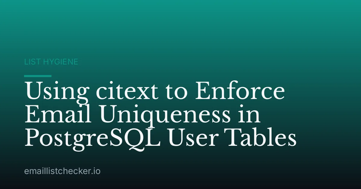 Using citext to Enforce Email Uniqueness in PostgreSQL User Tables