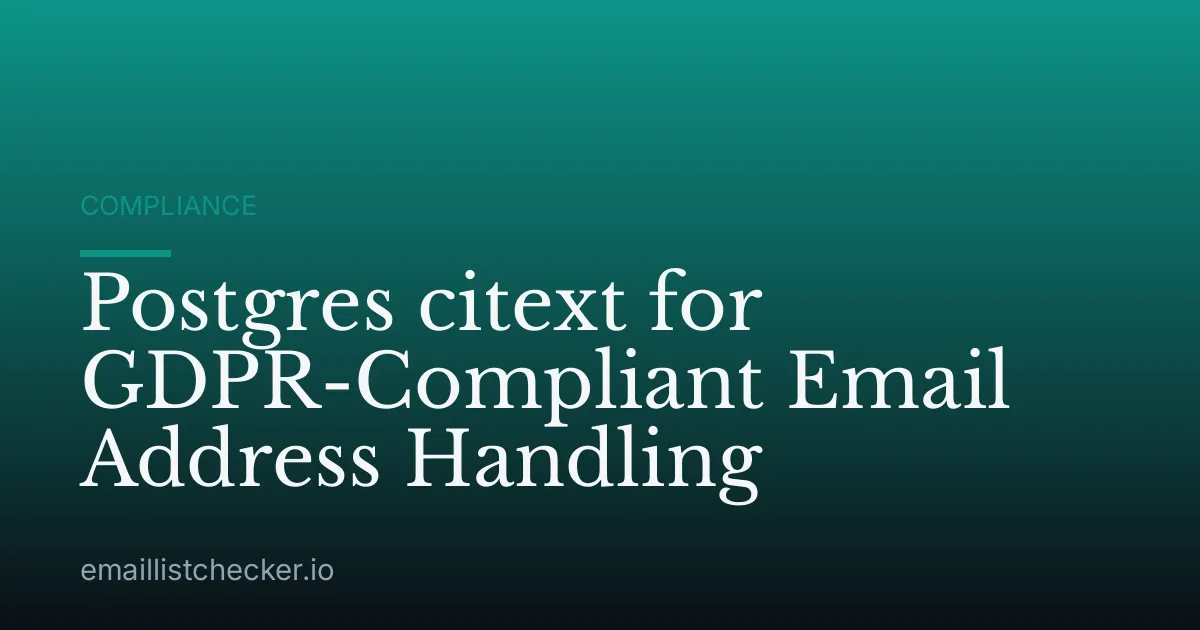 Postgres citext for GDPR-Compliant Email Address Handling