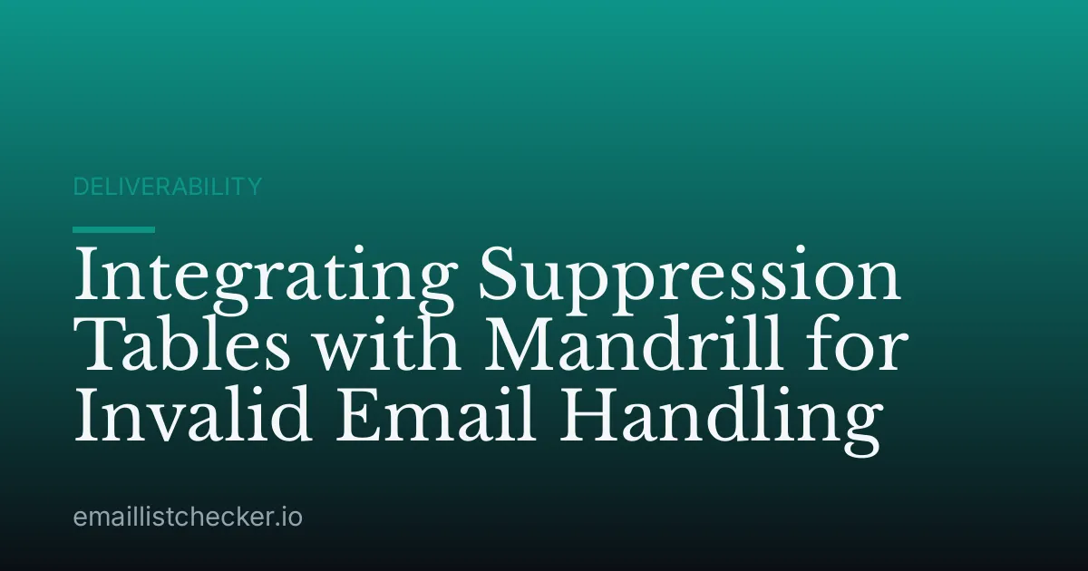 Integrating Suppression Tables with Mandrill for Invalid Email Handling