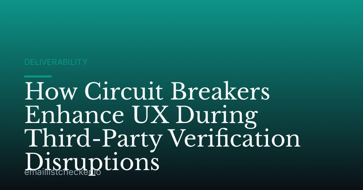 How Circuit Breakers Enhance UX During Third-Party Verification Disruptions