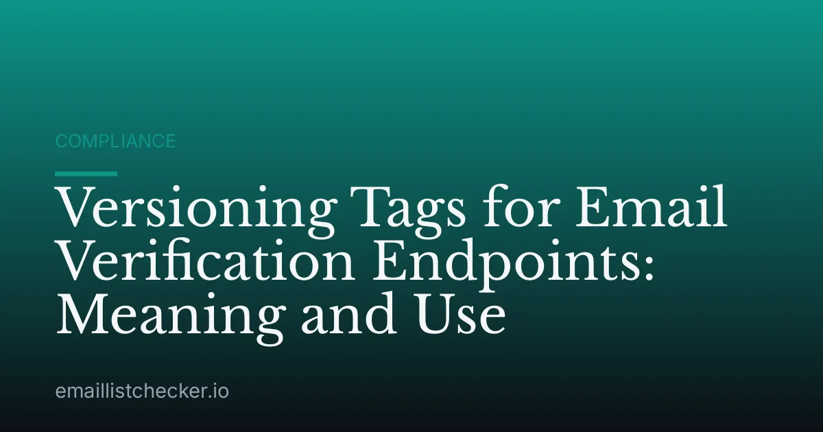 Versioning Tags for Email Verification Endpoints: Meaning and Use