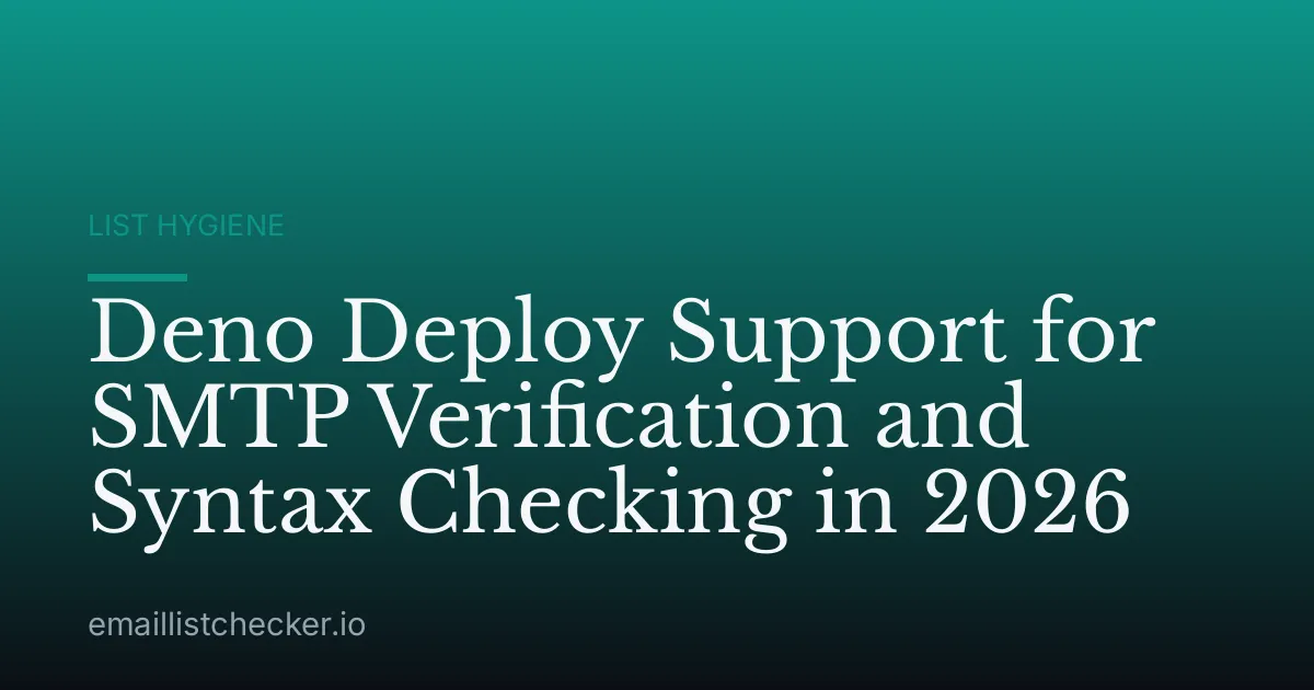 Deno Deploy Support for SMTP Verification and Syntax Checking in 2026