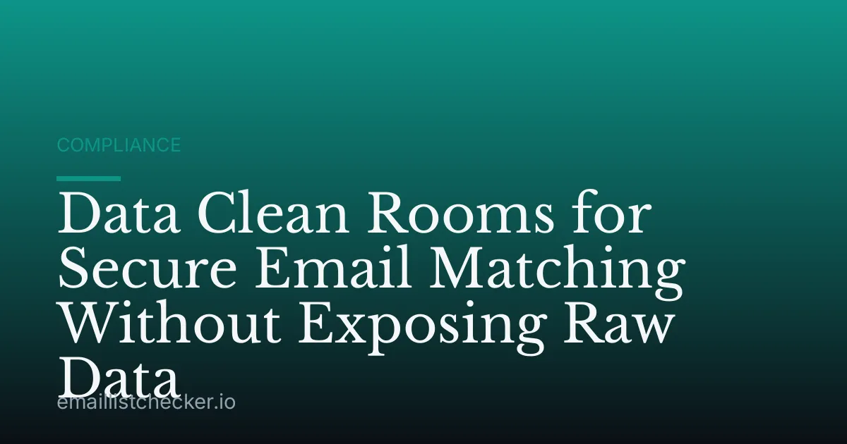 Data Clean Rooms for Secure Email Matching Without Exposing Raw Data